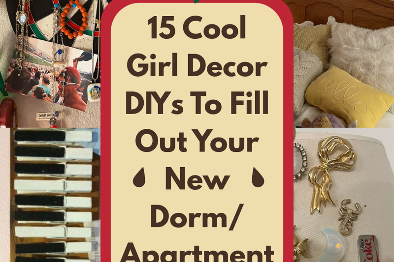 15 Cool Girl Decor DIYs To Fill Out Your New Dorm/Apartment - cover photo